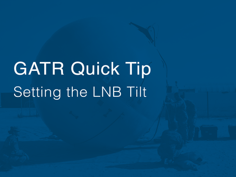 Cubic GATR Quick Tip Setting the LNB Tilt